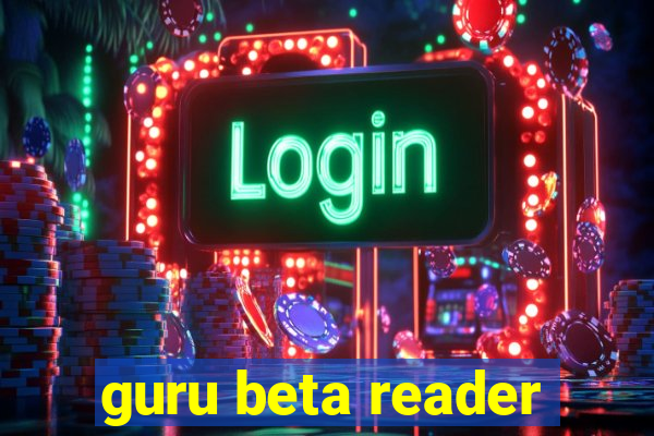 guru beta reader